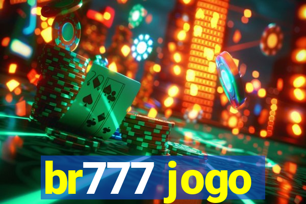 br777 jogo